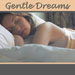 Gentle Dreams and The Rain