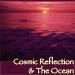 Cosmic Reflection and The Ocean
