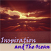 Inspiration & The Ocean